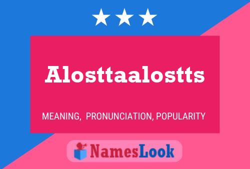 Alosttaalostts Namensposter