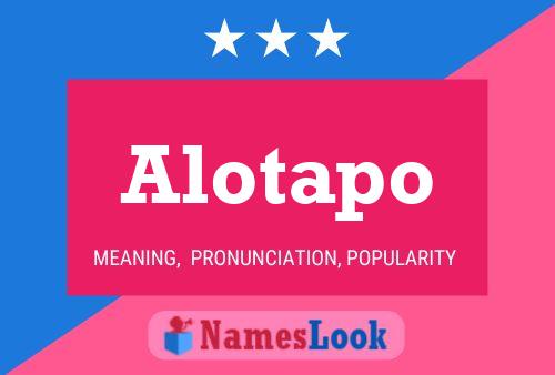 Alotapo Namensposter