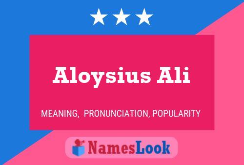 Aloysius Ali Namensposter