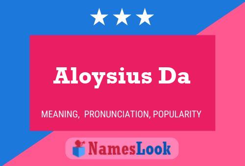 Aloysius Da Namensposter