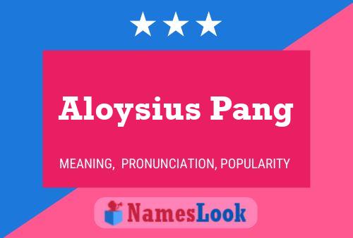 Aloysius Pang Namensposter