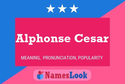 Alphonse Cesar Namensposter