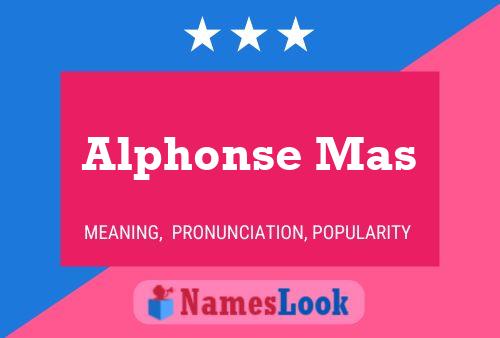 Alphonse Mas Namensposter