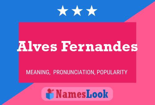 Alves Fernandes Namensposter