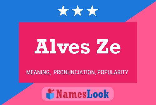 Alves Ze Namensposter