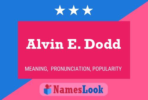 Alvin E. Dodd Namensposter