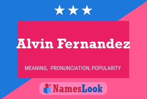 Alvin Fernandez Namensposter