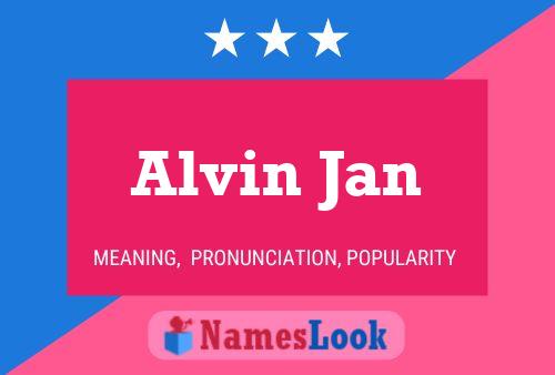 Alvin Jan Namensposter