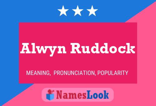 Alwyn Ruddock Namensposter