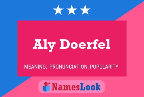 Aly Doerfel Namensposter