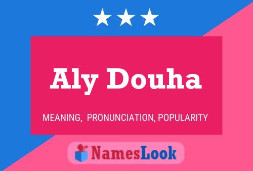 Aly Douha Namensposter