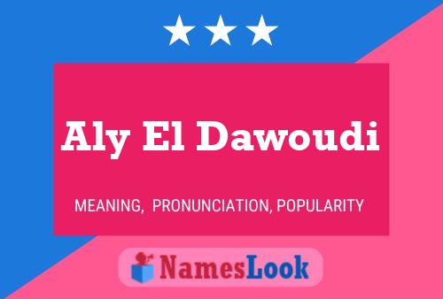 Aly El Dawoudi Namensposter