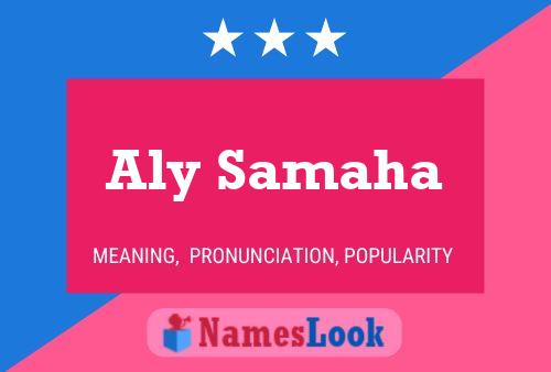 Aly Samaha Namensposter