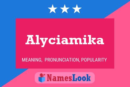 Alyciamika Namensposter