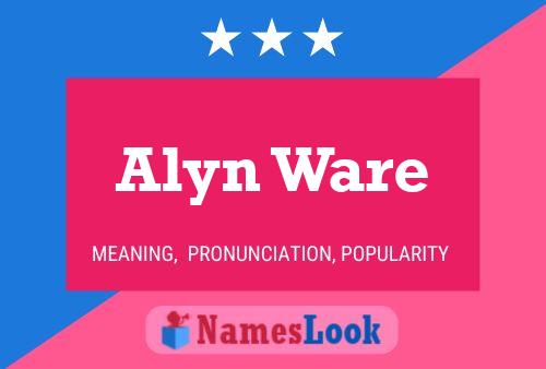 Alyn Ware Namensposter