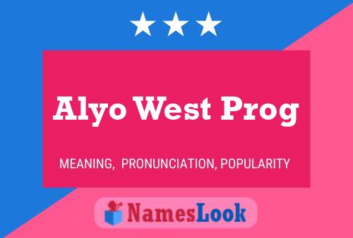 Alyo West Prog Namensposter