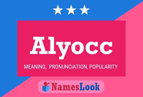 Alyocc Namensposter