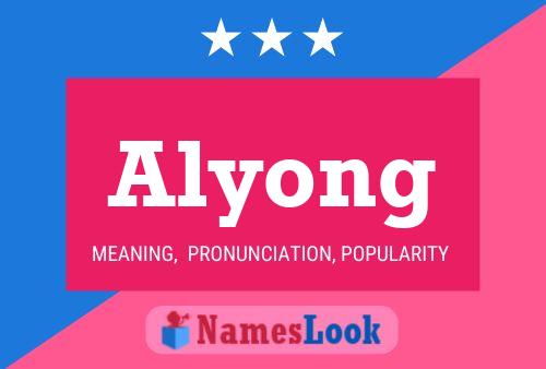 Alyong Namensposter