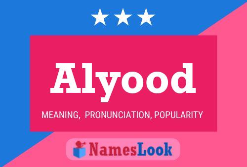 Alyood Namensposter