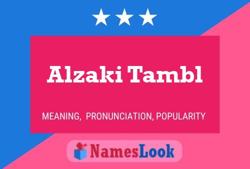 Alzaki Tambl Namensposter