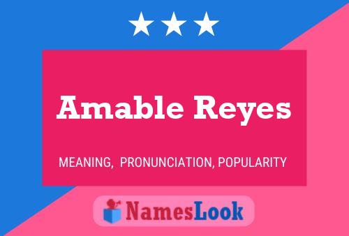 Amable Reyes Namensposter