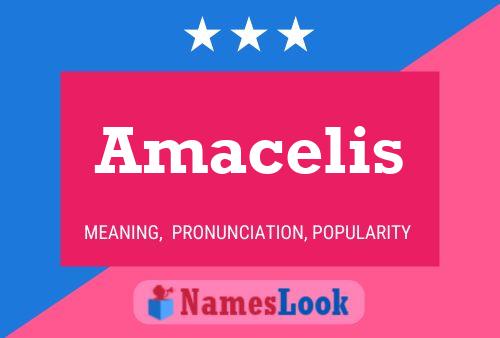 Amacelis Namensposter