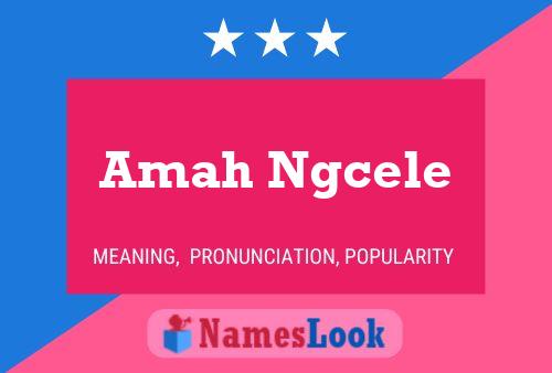 Amah Ngcele Namensposter