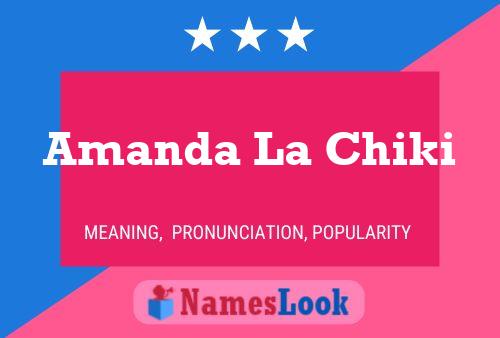 Amanda La Chiki Namensposter