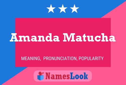 Amanda Matucha Namensposter