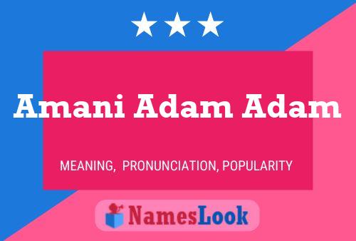 Amani Adam Adam Namensposter