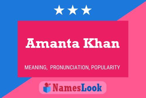 Amanta Khan Namensposter