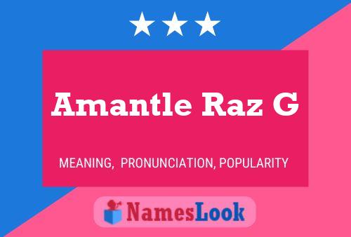 Amantle Raz G Namensposter