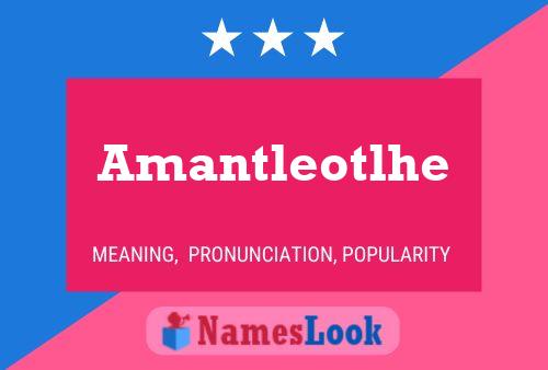 Amantleotlhe Namensposter