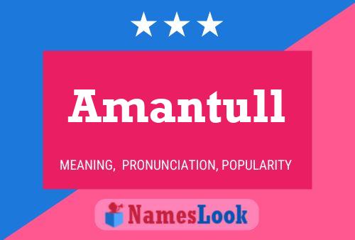 Amantull Namensposter