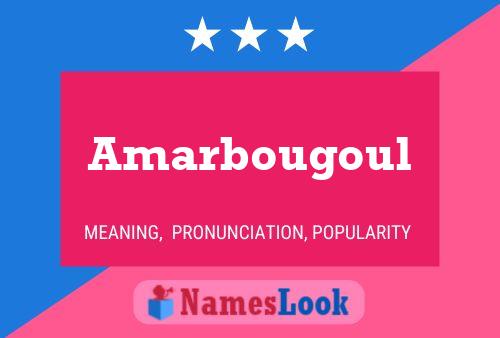 Amarbougoul Namensposter