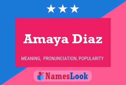 Amaya Diaz Namensposter