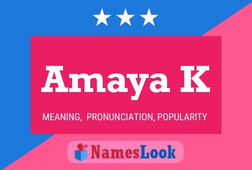 Amaya K Namensposter