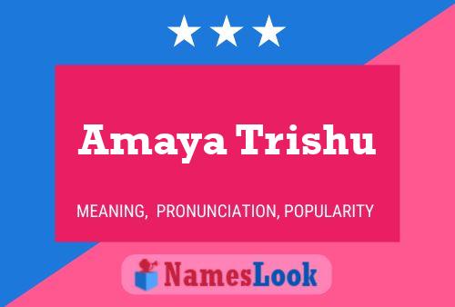 Amaya Trishu Namensposter