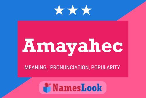 Amayahec Namensposter