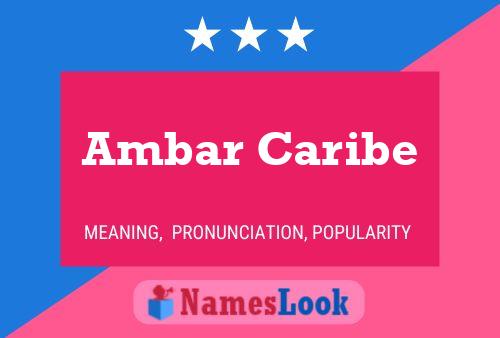 Ambar Caribe Namensposter