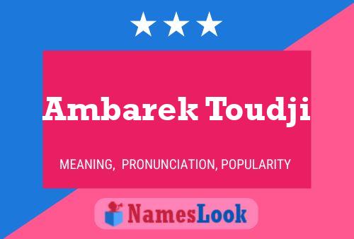 Ambarek Toudji Namensposter