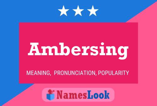 Ambersing Namensposter