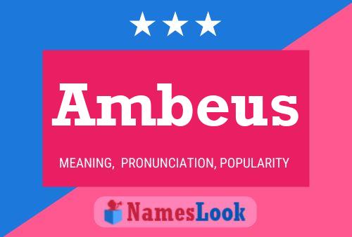 Ambeus Namensposter