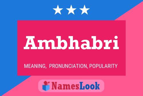 Ambhabri Namensposter