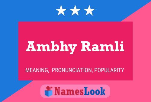 Ambhy Ramli Namensposter