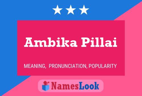 Ambika Pillai Namensposter