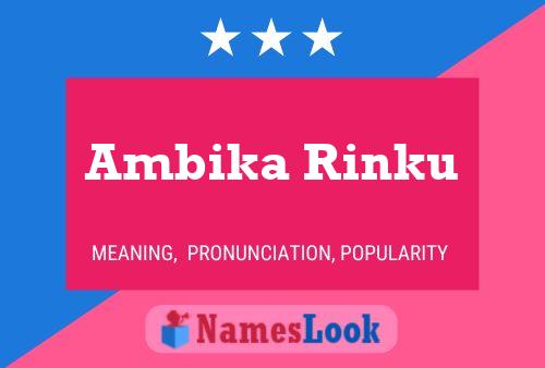 Ambika Rinku Namensposter