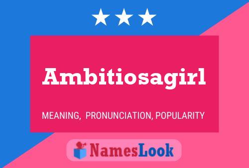 Ambitiosagirl Namensposter