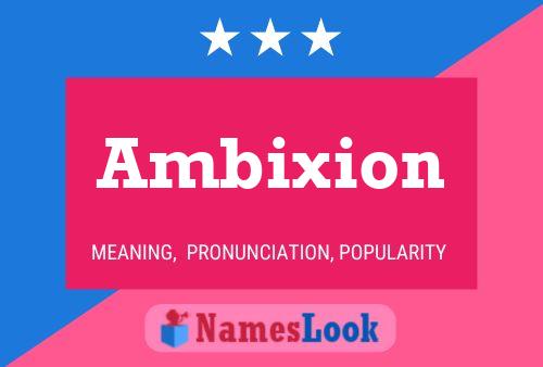 Ambixion Namensposter