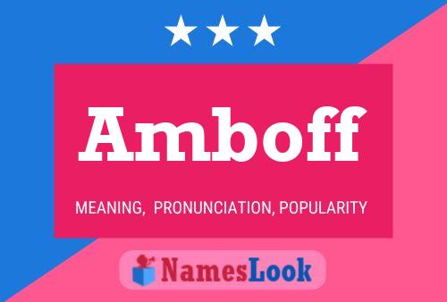 Amboff Namensposter